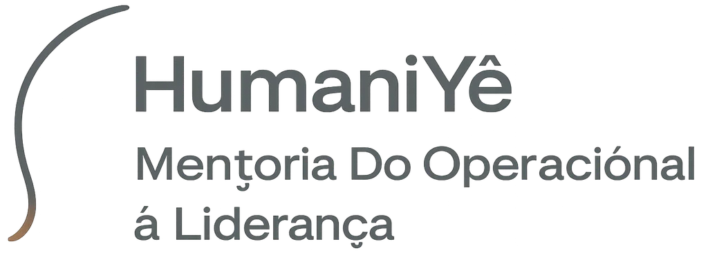 HumaniYê | Mentoria Do Operacional à Liderança
